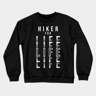 HIKER FOR LIFE (DARK BG) | Minimal Text Aesthetic Streetwear Unisex Design for Fitness/Athletes/Hikers | Shirt, Hoodie, Coffee Mug, Mug, Apparel, Sticker, Gift, Pins, Totes, Magnets, Pillows Crewneck Sweatshirt